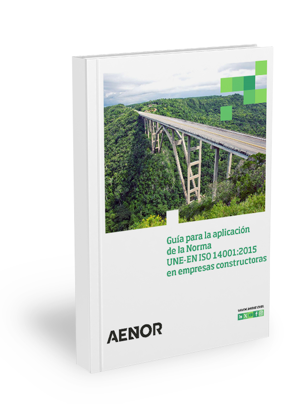 Guía para la aplicación de la Norma UNE-EN 14001en empresas constructoras